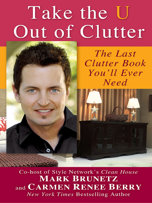 Title details for Take the U out of Clutter by Mark Brunetz - Available